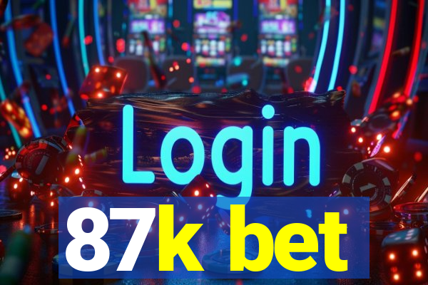 87k bet